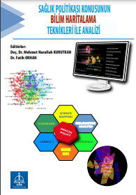 SAĞLIK POLİTİKASI KONUSUNUN BİLİM HARİTALAMA TEKNİKLERİ İLE ANALİZİ